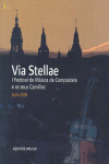 Via Stellae. I Festival de Música de Compostela e os seus Camiños, Xullo 2006. 9788445342725