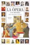 La ópera y su historia. 9788493471774