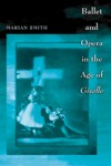 Ballet and Opera in the Age of "Giselle". 9780691146492