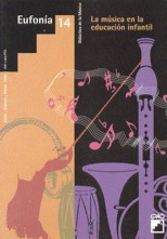 Eufonía. Nº 14. Enero-Febrero-Marzo 1999. La música en la educación infantil. 19482 Eufonía. Nº 14. Enero-Febrero-Marzo 1999. La música en la educación infantil. 19482