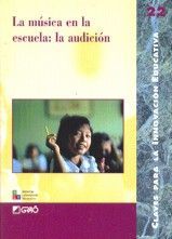 La música en la escuela: la audición. 9788478273003