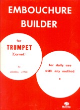 Embouchure Builder, for Trumpet (Cornet), for daily use with any method