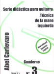 Serie didáctica para guitarra, vol. 3: Técnica de la mano izquierda. 9789505400140