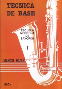 Técnica de base. Escuela moderna de saxofón, vol. 1