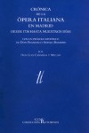 Crónica de la ópera italiana en Madrid: desde 1738 hasta nuestros días. 9788489457287