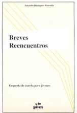 Breves reencuentros (para orquesta de cuerdas). 9788486106645