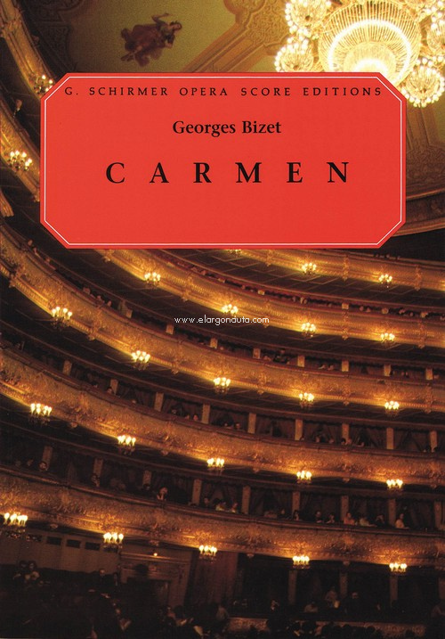 Carmen, Opera in Four Acts, Vocal and Piano