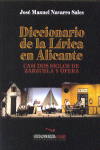 Diccionario de la Lírica en Alicante: Casi dos siglos de zarzuela y ópera