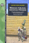Músicas públicas, escuchas privadas. Hacia una lectura de la música popular contemporánea. 9788437065373
