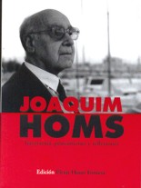 Joaquim Homs. Trayectoria, pensamiento y reflexiones