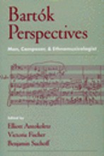 Bartók Perspectives. Man, Composer, and Ethnomusicologist