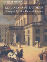 El genio en su entorno. Giuseppe Verdi - Richard Wagner