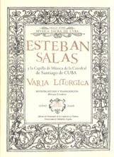 Esteban Salas y la capilla de música de la Catedral de Santiago de Cuba. Libro séptimo. Varia Litúrgica. 9788493481414