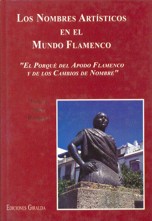 Los nombre artísticos en el mundo del flamenco. El  porqué del apodo flamenco y de los cambios de nombre