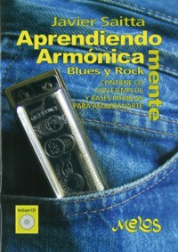 Aprendiendo armónica-mente Blues y Rock, con CD con ejemplos y bases rítmicas para acompañarte. 9789871126965