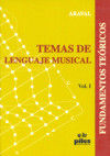 Temas de lenguaje musical, vol. 1: Fundamentos teóricos