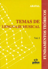 Temas de lenguaje musical, vol. 1: Fundamentos teóricos. 9788488548764