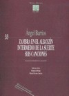 Zambra en el Albayzín. Intermedio de la suerte. Seis canciones. En el 125 aniversario de Ángel Barrios