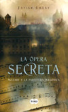 La ópera secreta. Mozart y la partitura masónica