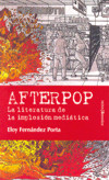 Afterpop: La literatura de la implosión mediática