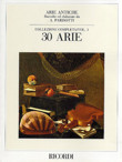 Arie antiche, vol. I: 30 arie a una voce per canto e pianoforte. 9790040502510