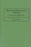 Bernard Herrmann's Vertigo.  A Film Score Handbook. 9780313314902