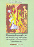 Flamenco Postmoderno. Entre tradición y heterodoxia. Un diagnóstico sociomusicológico. 9788496210608