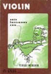 Violín: Seis lecciones con Yehudi Menuhin. 9788438702116 Violín: Seis lecciones con Yehudi Menuhin. 9788438702116