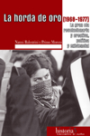 La horda de oro: La gran ola revolucionaria y creativa, política y existencial (1968-1977). 9788496453135