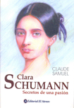 Clara Schumann. Secretos de una pasión