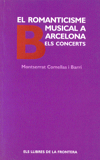 El romanticisme musical a Barcelona. Els concerts
