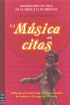 La música en citas: Diccionario de citas de la música y los músicos. 9788496924079