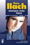 Lluís Llach: Siempre más lejos. 9788481364873