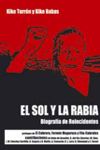 El sol y la rabia: Biografía de Reincidentes. 9788496044838