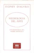 Mediología del arte: epistemología del medio artístico