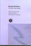 Sound and Vision. The Music Video Reader