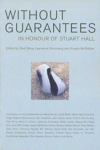 Without guarantees. In Honour of Stuart Hall