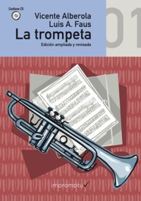 La trompeta. Vol. 1. Primer curso - Edición revisada. Grado Elemental. 9788415972389