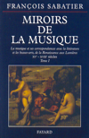 Miroirs de la musique. T I (1400-1800). 9782213600895