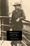 Gustav Mahler:  Discovering Mahler. Writings on Mahler (1955-2005)