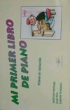 Mi primer libro de piano. Método de iniciación