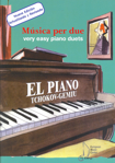 El piano, música per due : dúos muy fáciles. 9780801237188