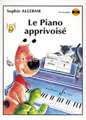 Le Piano apprivoisé, méthode de piano, vol. 1
