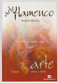 Arte flamenco: toque, cante y baile. 9788438104282