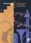 Eufonía. Nº 42. Enero-Febrero-Marzo 2008. Acción musical en contextos desfavorecidos