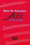 How to Practice Jazz. 9781562240011