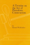 A Treatise on the Art of Pianoforte Construction. 9781872150031