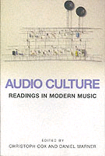 Audio Culture: Readings in Modern Music