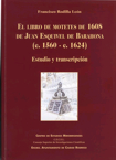 El libro de Motetes de 1608 de Juan Esquivel de Barahona (c. 1560-c. 1624)