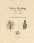 Viola Making, Step by Step. 9780962067396